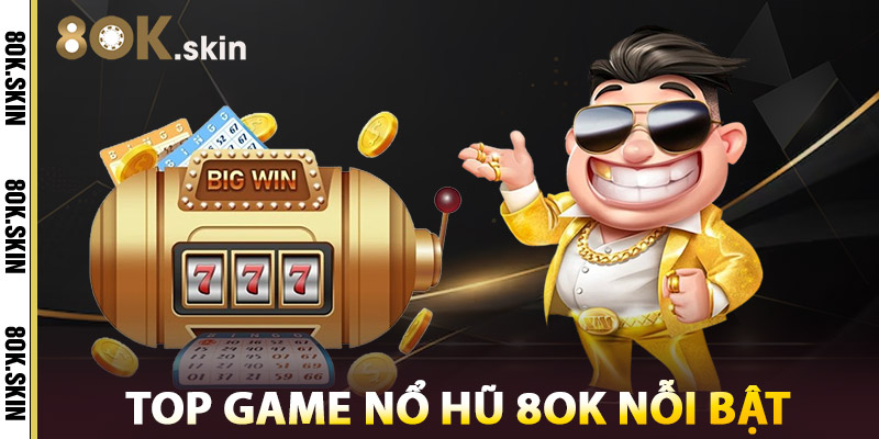 Kinh Nghiệm Chơi Nổ Hũ 8OK